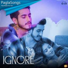Ignore Ishan Bagga Mp3 Ignore Ishan Bagga Mp3